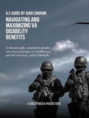 cover image of Navigating and maximizing VA disability benefits